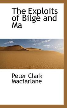 Paperback The Exploits of Bilge and Ma Book