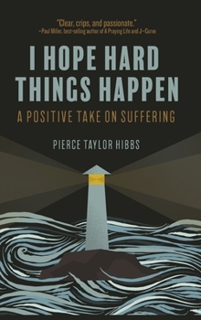 Finding Hope in Hard Things: A Positive Take on Suffering