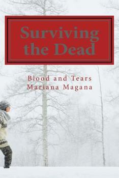 Paperback Blood and Tears: Surviving the Dead Book
