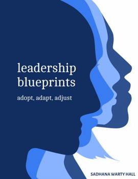 Paperback Leadership Blueprints adopt, adapt, adjust Book