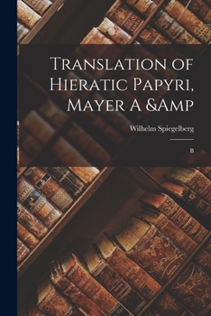 Paperback Translation of Hieratic Papyri, Mayer A & B Book