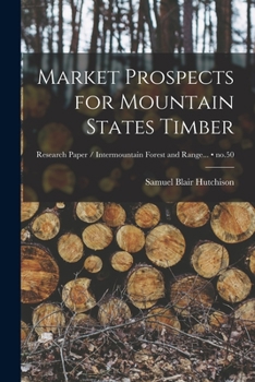 Paperback Market Prospects for Mountain States Timber; no.50 Book