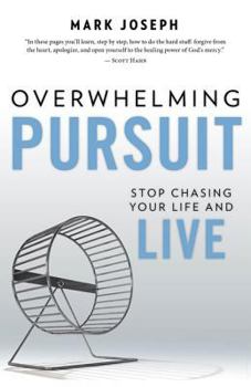 Paperback Overwhelming Pursuit: Stop Chasing Your Life and Live Book