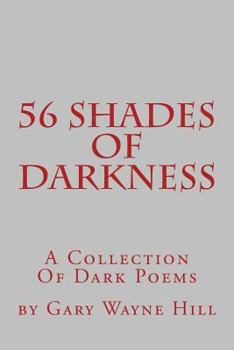 Paperback 56 Shades Of Darkness: A Collection Of Dark Poems Book