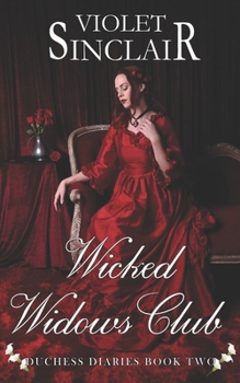 Paperback Wicked Widow's Club: Duchess Diaries Book Two Book