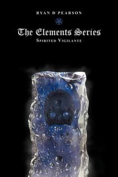 Paperback The Elements Series: Spirited Vigilante Book