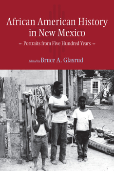 Paperback African American History in New Mexico: Portraits from Five Hundred Years Book