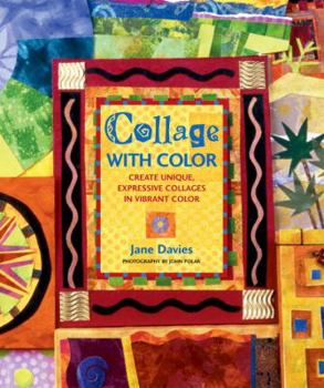 Paperback Collage with Color: Create Unique, Expressive Collages in Vibrant Color Book