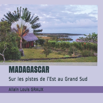 Paperback Madagascar: Sur les pistes de l'Est au Grand Sud [French] Book