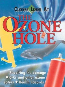 Library Binding Closer Look at: Ozone Hole Book