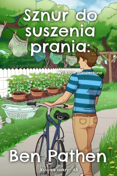 Sznur do suszenia prania: Wydanie rozszerzone: Historia pieluchomajtek ABDL (Polish Edition)