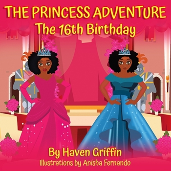 The Princess Adventure : The 16th Birthday