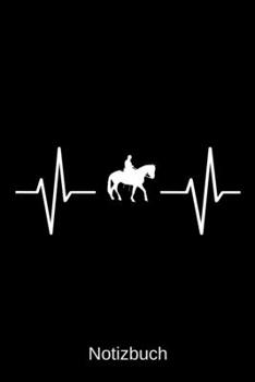 Notizbuch: Herzschlag Pferd Pferde: A5 Notizbuch | Liniert 120 Seiten | Geschenk/Geschenkidee zum Geburtstag | Weihnachten | Ostern | Vatertag | Hochzeitstag | Namenstag (German Edition)