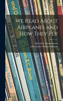 Hardcover We Read About Airplanes and How They Fly Book