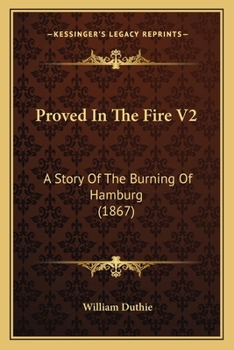 Proved In The Fire: A Story Of The Burning Of Hamburg, Volume 2