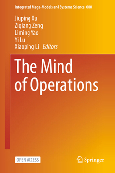Hardcover The Mind of Operations (Integrated Mega-Models and Systems Science) Book