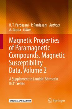 Paperback Magnetic Properties of Paramagnetic Compounds, Magnetic Susceptibility Data, Volume 2: A Supplement to Landolt-Börnstein II/31 Series Book