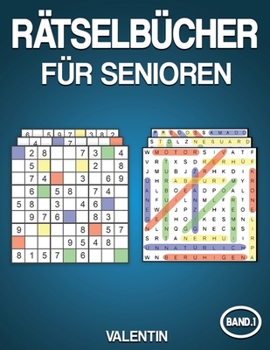 Paperback Rätselbücher für Senioren: 100 Wortsuchrätsel & 100 Sudoku mit Lösungen - Großdruck für Erwachsene (Band 1) [German] Book