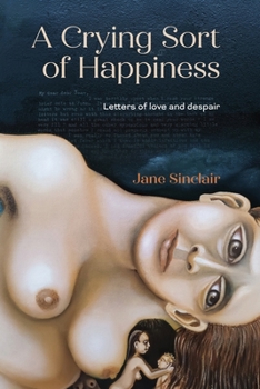 Paperback A Crying Sort of Happiness Book