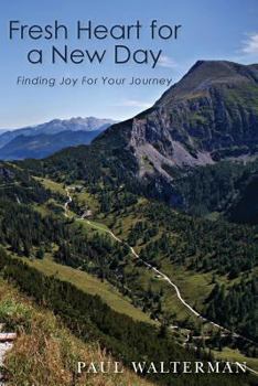 Paperback Fresh Heart for a New Day: Finding Joy For Your Journey Book