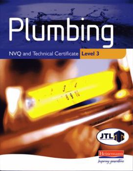 Plumbing: Nvq and Technical Certificate, Level 3. Mike Phoenix, John Thompson