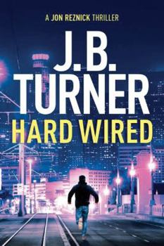 Hard Wired - Book #3 of the Jon Reznick