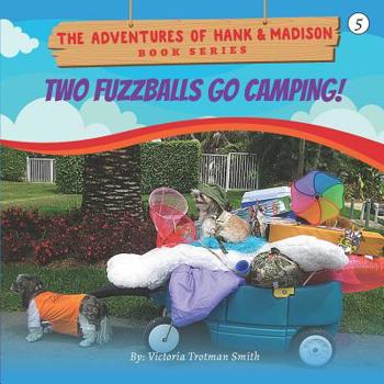 Paperback Two Fuzzballs Go Camping! Book