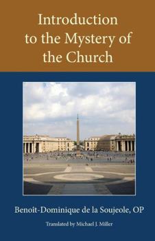 Introduction to the Mystery of the Church - Book #3 of the Thomistic Ressourcement Series
