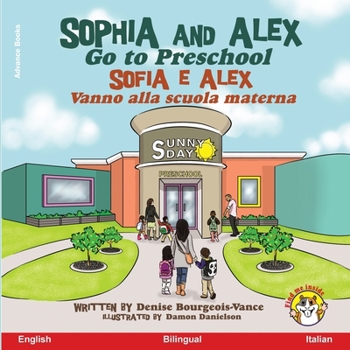 Sophia and Alex Go to Preschool: Sofia e Alex Vanno alla scuola materna