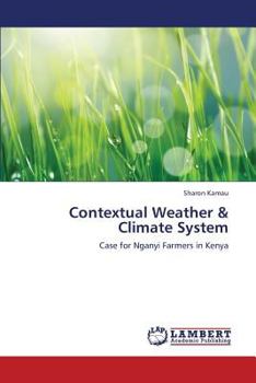 Contextual Weather & Climate System: Case for Nganyi Farmers in Kenya