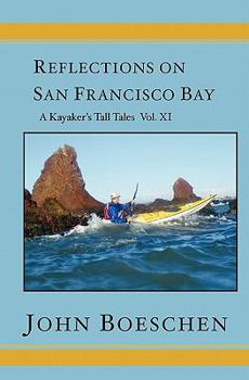 Paperback Reflections on San Francisco Bay: A Kayaker's Tall Tales Book