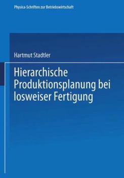 Paperback Hierarchische Produktionsplanung Bei Losweiser Fertigung [German] Book