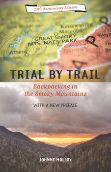 Paperback Trial By Trail: Backpacking In Smoky Mountains Book