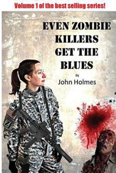 Even Zombie Killers Get The Blues - Book #1 of the Irregular Scout Team One