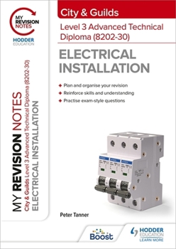 Paperback My Revision Notes: City & Guilds Level 3 Advanced Technical Diploma in Electrical Installation (8202-30) Book