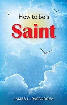 Paperback How to Be a Saint Book