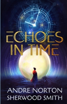 Echoes in Time - Book #6 of the Time Traders/Ross Murdock