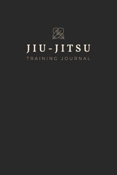 Paperback Jiu-Jitsu Training Journal: A Study Guide With Prompts And Fields For Notes, Black Cover Book
