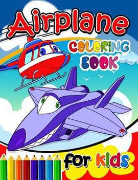 Paperback Airplane Coloring Books for Kids: Activity book for boy, girls, kids Ages 2-4,3-5,4-8 Book