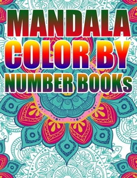 MANDALA COLOR BY NUMBER BOOKS: KIDS AND ADULTS