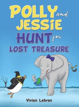 Hardcover Polly and Jessie Hunt for Lost Treasure Book