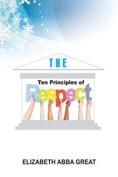 Paperback The Ten Principles of Respect Book