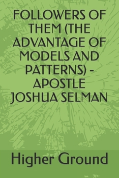 Paperback Followers of Them (the Advantage of Models and Patterns) - Apostle Joshua Selman Book