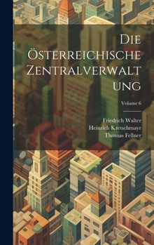 Hardcover Die Österreichische Zentralverwaltung; Volume 6 [German] Book