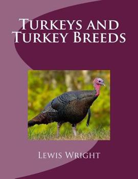 Paperback Turkeys and Turkey Breeds: From The Book of Poultry Book