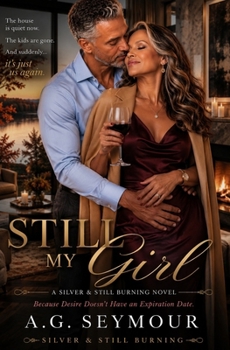 Still My Girl (Silver & Still Burning Series)