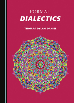 Hardcover Formal Dialectics Book