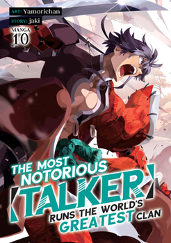 Paperback The Most Notorious Talker Runs the World's Greatest Clan (Manga) Vol. 10 Book