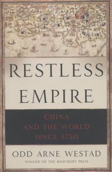 Hardcover Restless Empire: China and the World Since 1750 Book