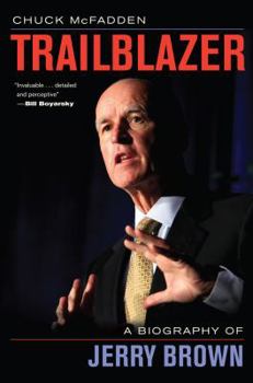 Hardcover Trailblazer: A Biography of Jerry Brown Book